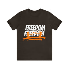 FREEDOM Shirt | Bold Statement Unisex T-Shirt