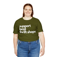 Support Local Thrift Shops Shirt | Local Thrift Store T-Shirt