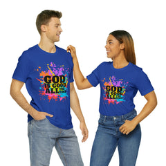 God Is Good All The Time Shirt | Faith In Fashion Unisex T-Shirt