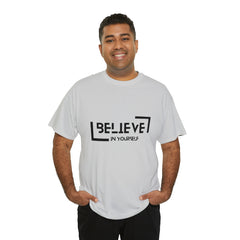 Believe In Yourself | Confidence Catalyst Statement Tee