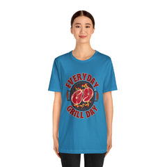 Everyday Grill Day Shirt | Grilling Meat Unisex T-Shirt