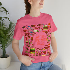 Everything Tastes Better Grilled Shirt | Grilling Love Unisex T-Shirt