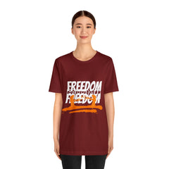 FREEDOM Shirt | Bold Statement Unisex T-Shirt