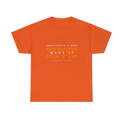 Hustle And Make It Happen | Hustler's Creed Unisex T-shirt
