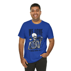 We Love Beer Shirt | Drink Beer Unisex T-Shirt