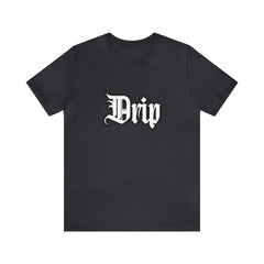 Drip Urban Streetwear Shirt | Drippin Statement T-Shirt