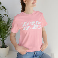 Ask Me For Dad Jokes Shirt | National Tell a Joke Day T-Shirt