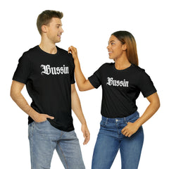 Bussin Street Shirt | Slang Urban Streetwear Unisex T-Shirt