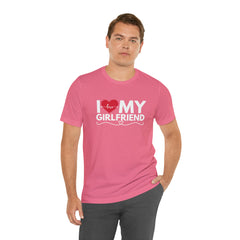 I Love My Girlfriend Shirt | Couple Love T-Shirt, Pair Girlfriend Boyfriend Matching Shirt