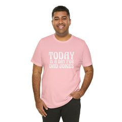 Today is a Day for Dad Jokes Shirt | National Tella Joke Day T-Shirt