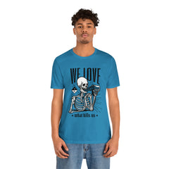 We Love Beer Shirt | Drink Beer Unisex T-Shirt