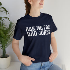 Ask Me For Dad Jokes Shirt | National Tell a Joke Day T-Shirt