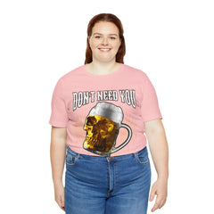 I Have Beer Shirt | Funny Drink Beer Unisex T-Shirt