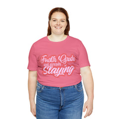 Slaying in Fourth Grade Shirt | Pink School Unisex T-Shirt