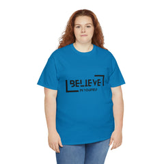 Believe In Yourself | Confidence Catalyst Statement Tee
