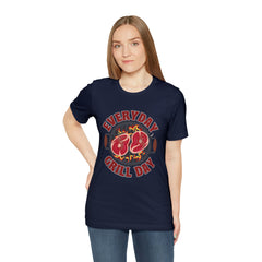 Everyday Grill Day Shirt | Grilling Meat Unisex T-Shirt