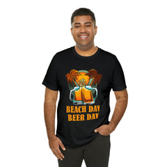 Beer Day Beach Day Shirt | Drink Beer Unisex T-Shirt