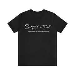 Certified TILF Shirt | Funny Private Tutoring TILF Unisex T-Shirt