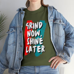Grind Now, Shine Later Shirt | Hustler In Motion Unisex T-Shirt