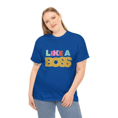 Like A Boss Shirt | Colorful Boss Vibes Statement Tee