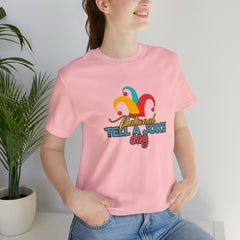 Tell a Joke Day Shirt | National National Joking Prank T-Shirt