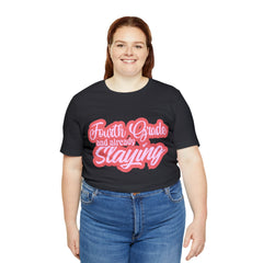 Slaying in Fourth Grade Shirt | Pink School Unisex T-Shirt