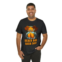 Beer Day Beach Day Shirt | Drink Beer Unisex T-Shirt