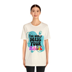 The World Needs Your Magic Shirt | Motivational Unisex T-Shirt