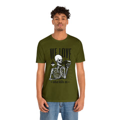 We Love Beer Shirt | Drink Beer Unisex T-Shirt
