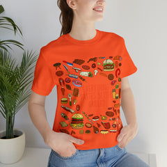Everything Tastes Better Grilled Shirt | Grilling Love Unisex T-Shirt