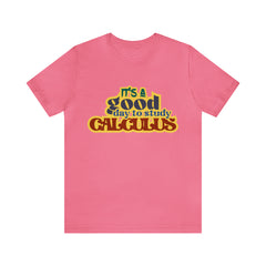 It's a Good Day to do Calculus Shirt | School Unisex T-Shirt