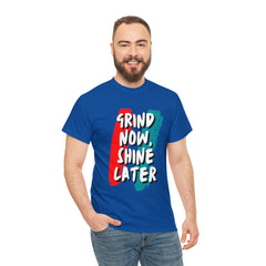 Grind Now, Shine Later Shirt | Hustler In Motion Unisex T-Shirt