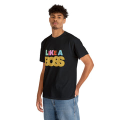 Like A Boss Shirt | Colorful Boss Vibes Statement Tee