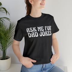 Ask Me For Dad Jokes Shirt | National Tell a Joke Day T-Shirt