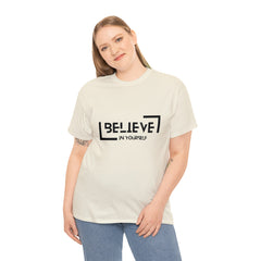 Believe In Yourself | Confidence Catalyst Statement Tee