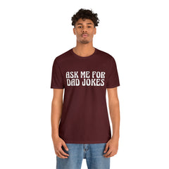 Ask Me For Dad Jokes Shirt | National Tell a Joke Day T-Shirt