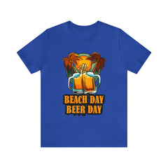 Beer Day Beach Day Shirt | Drink Beer Unisex T-Shirt