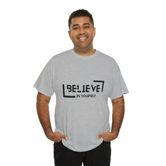 Believe In Yourself | Confidence Catalyst Statement Tee