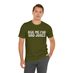 Ask Me For Dad Jokes Shirt | National Tell a Joke Day T-Shirt