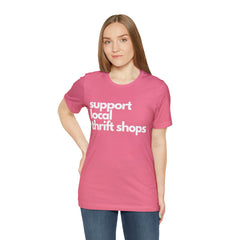 Support Local Thrift Shops Shirt | Local Thrift Store T-Shirt
