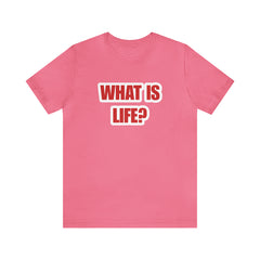 What Is Life? Existential Shirt | Ambiguous Existential Crisis T-Shirt