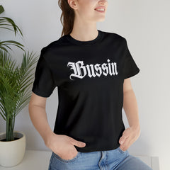 Bussin Street Shirt | Slang Urban Streetwear Unisex T-Shirt