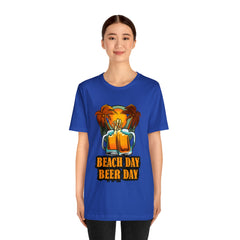 Beer Day Beach Day Shirt | Drink Beer Unisex T-Shirt
