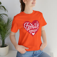 Family Reunion Heart Shirt | Family Love Unisex T-Shirt