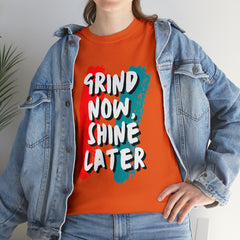 Grind Now, Shine Later Shirt | Hustler In Motion Unisex T-Shirt