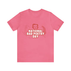 National Bad Poetry Day Shirt 3 | Poem T-Shirt