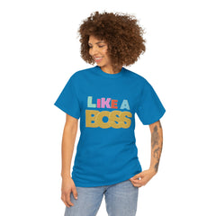 Like A Boss Shirt | Colorful Boss Vibes Statement Tee