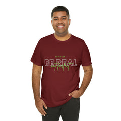Reminder Be Real Not Perfect Shirt | Motivation Unisex T-Shirt