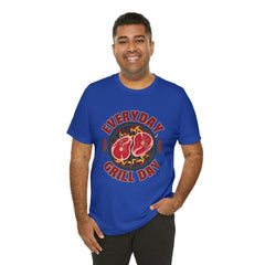 Everyday Grill Day Shirt | Grilling Meat Unisex T-Shirt