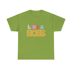 Like A Boss Shirt | Colorful Boss Vibes Statement Tee